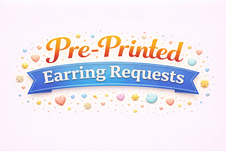 Pre-Printed Earring Request