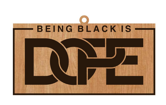 Being Black is Dope